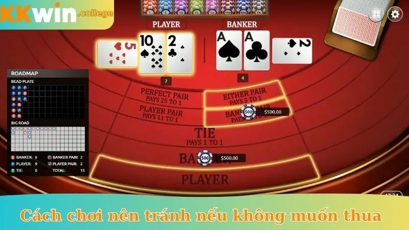 Cách chơi Baccarat nên tránh nếu không muốn thua