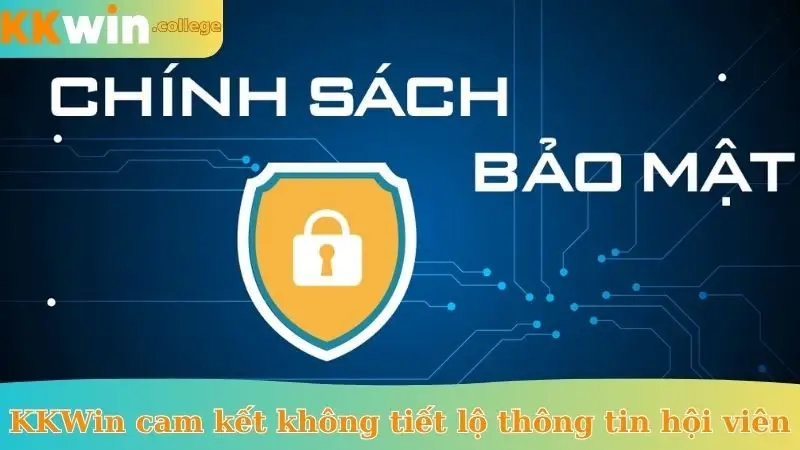 KKWin cam kết không tiết lộ thông tin hội viên