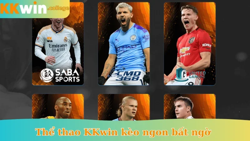 Thể thao KKwin kèo ngon bất ngờ